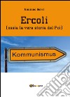 Ercoli (ossia la vera storia del Pci) libro