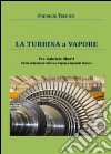 La turbina a vapore. Manuale tecnico libro