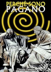 Perché sono pagano libro