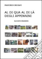 Al di qua e al di là degli Appennini libro