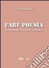 Fare poesia. Manualetto di metrica italiana libro di Beduschi Lidia