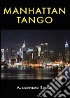 Manhattan tango libro di Ronca Alessandro