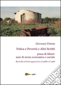 Fatica e povertà e altri scritti