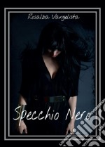 Specchio nero libro