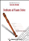 Dedicato al flauto dolce. Gli scambi tra le dita per contralto. Spartito. Vol. 2 libro