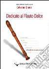 Dedicato al flauto dolce. Gli scambi tra le dita per contralto. Vol. 3 libro