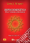 Biopsicoenergética. El ser humano como medida. Vol. 1 libro