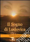 Il sogno di Ludovica libro