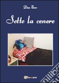 Sotto la cenere