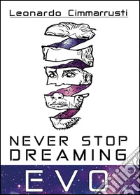 Never stop dreaming. EVO