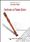 Dedicato al flauto dolce. Gli scambi tra le dita per soprano. Vol. 1 libro