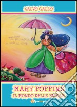 Mary Poppins. Il mondo delle favole