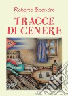 Tracce di cenere libro