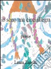 Io sono una cinciallegra libro di Zanello Laura