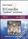 Il concilio «tradotto» in italiano. Vol. 1: Vaticano II, episcopato italiano, recezione libro di Baglioni Roberto