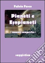 Pianeti e esopianeti. Nuove scoperte libro