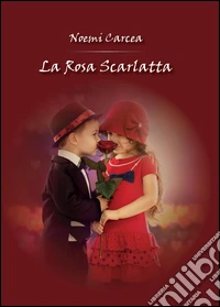 La rosa scarlatta