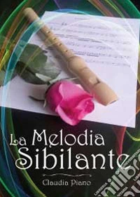 La melodia sibilante. Armonia. Vol. 1 libro