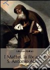 I Mattei, la fòcara e S. Antonio Abate libro