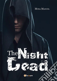 The night dead. Il preludio della fine libro