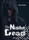 The night dead. Il preludio della fine libro