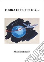 E gira gira l'elica libro