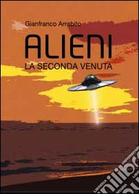 Alieni. La seconda venuta