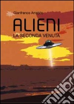 Alieni. La seconda venuta libro