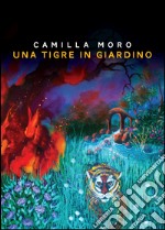 Una tigre in giardino libro