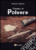 Granelli di polvere libro