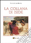 La collana di Iside libro