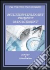 Multidisciplinary project management libro di Rosapepe Francesco P.