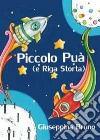 Piccolo Puà e Riga storta libro