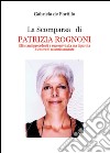 La scomparsa di Patrizia Rognoni libro