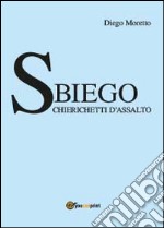 Sbiego. Chierichetti d'assalto