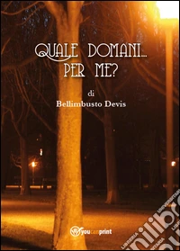 Quale domani... per me?