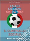 Calcio, carogne e gattopardi libro