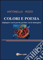 Colori e poesia libro