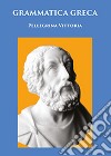 Grammatica di greco libro