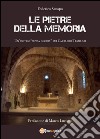 Le pietre della memoria libro di Sanapo Federico