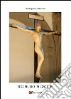 Dio nudo in croce libro di Collerone Giuseppe