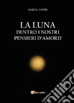 La luna dentro i nostri pensieri d'amore