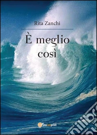 È meglio così