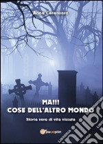 Ma!!! Cose dell'altro mondo libro