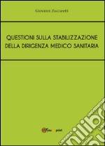 Questioni sulla stabilizzazione della dirigenza medico sanitaria libro