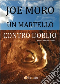 Un martello contro l'oblio