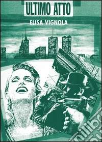 Ultimo atto libro