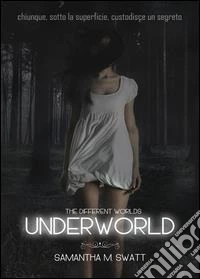Underworld (Different Worlds). Vol. 1 libro