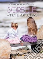 Sorelle, amiche per sempre