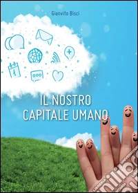 Il nostro capitale umano